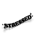 STRESSED STICKER