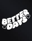 BETTER DAYS STICKER