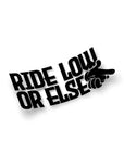RIDE LOW STICKER Merakii Garage