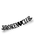 BROKEN CLUB STICKER Merakii Garage