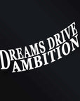 DREAMS DRIVE AMBITION STICKER Merakii Garage