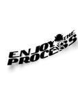 ENJOY THE PROCESS STICKER Merakii Garage