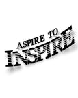 ASPIRE TO INSPIRE STICKER Merakii Garage
