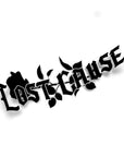 LOST CAUSE STICKER Merakii Garage