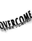 OVERCOME YOUR DEMONS STICKER Merakii Garage