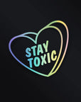 STAY TOXIC STICKER Merakii Garage