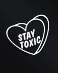 STAY TOXIC STICKER Merakii Garage