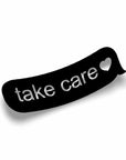 TAKE CARE STICKER Merakii Garage