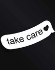 TAKE CARE STICKER Merakii Garage