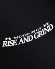 RISE & GRIND STICKER