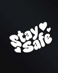 STAY SAFE STICKER