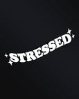 STRESSED STICKER