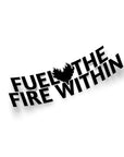 FUEL FIRE WITHIN STICKER