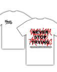 NEVER STOP TRYING SHIRT