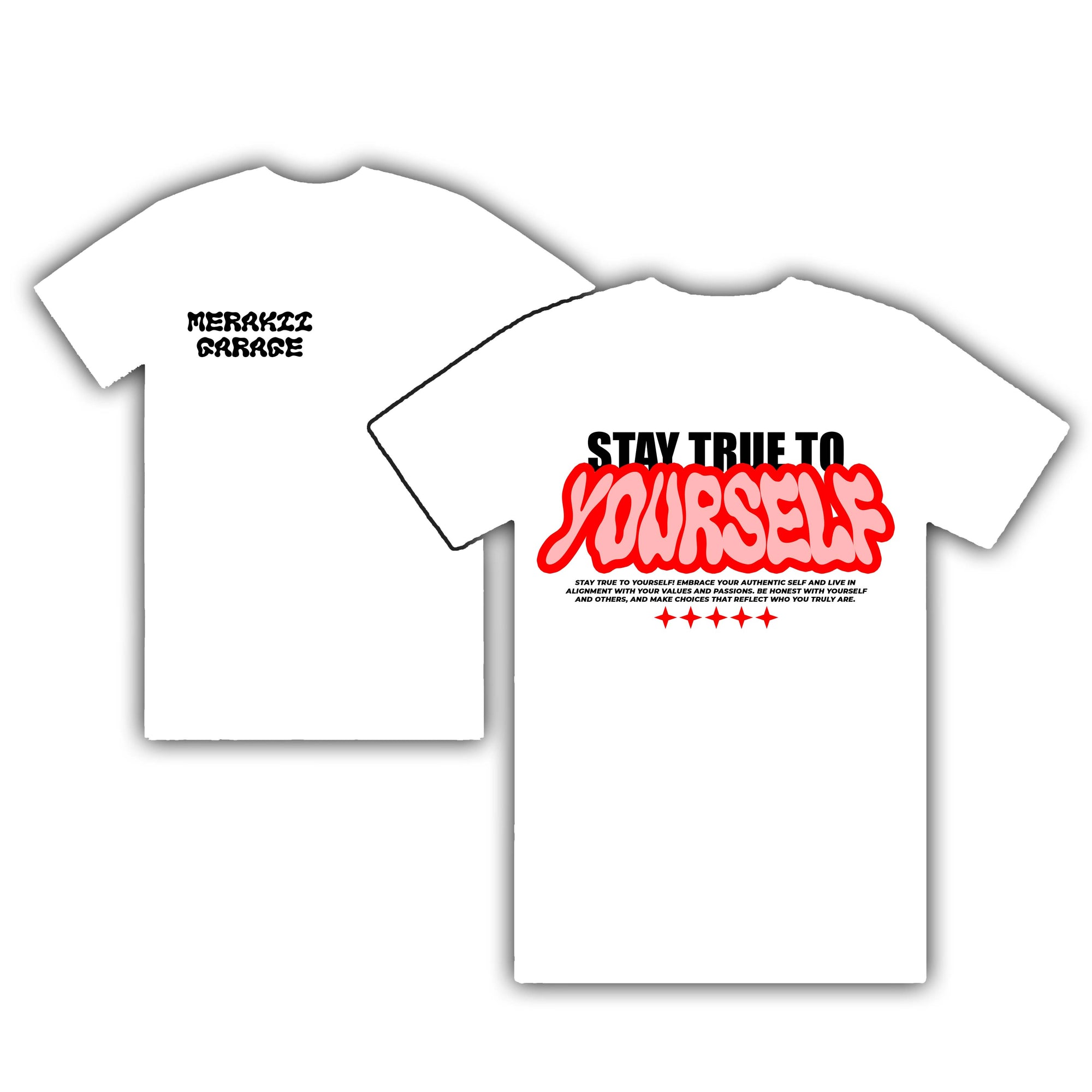 STAY TRUE TO YOURSELF SHIRT