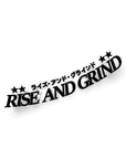 RISE & GRIND STICKER