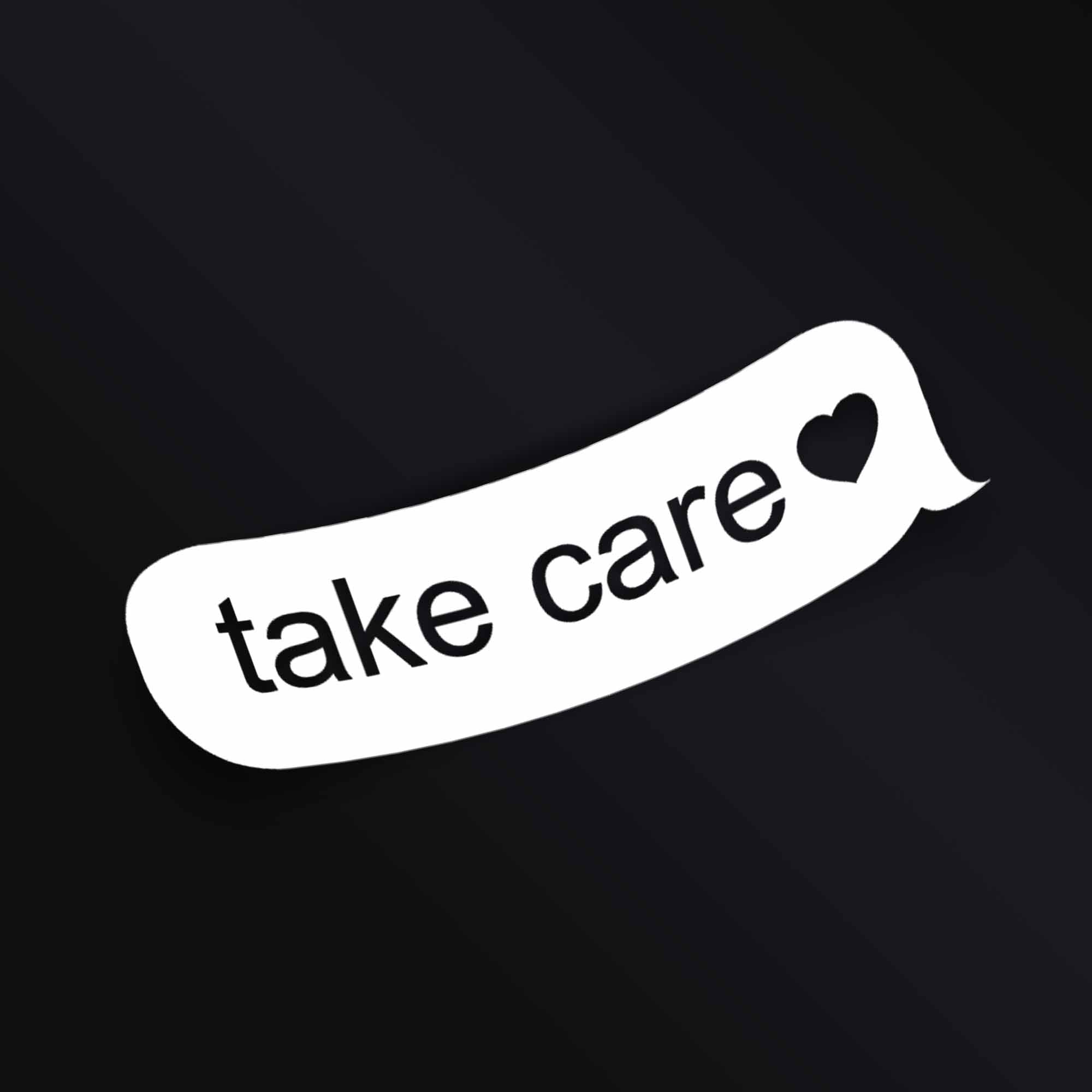 TAKE CARE STICKER – Merakii Garage