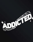 ADDICTED STICKER